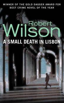 Уилсон Роберт - Смерть в Лиссабоне