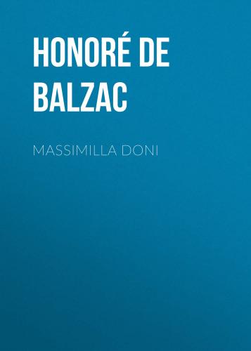 Бальзак Оноре - Массимилла Дони